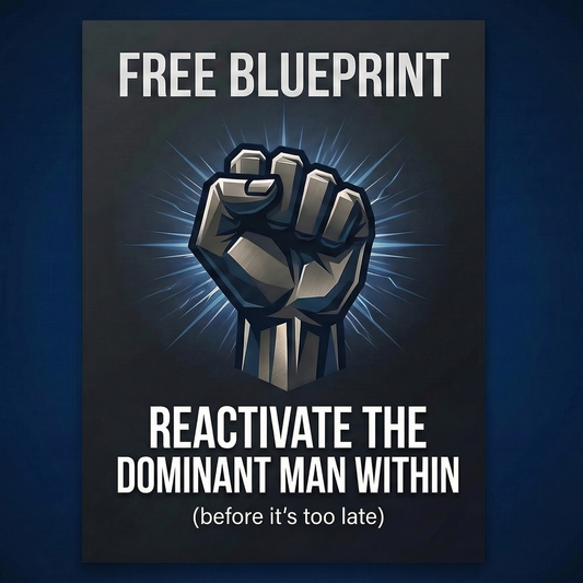 Reactivate the dominant man within (before it's too late)
